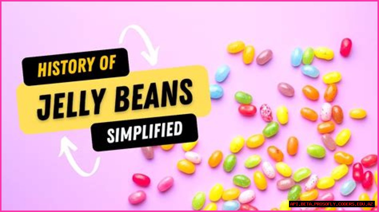 All About Jelly Beans: A Sweet Journey Through History, Flavors, And Fun Facts