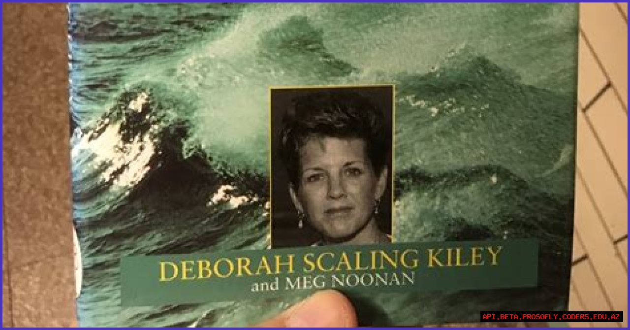 Deborah Scaling Kiley: Cause Of Death And Her Legacy